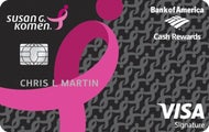 Susan G. Komen® Cash Rewards Visa® credit card from Bank of America